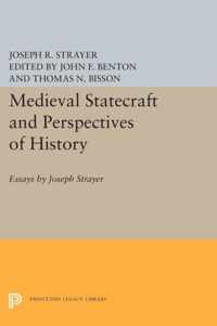 Medieval Statecraft and Perspectives of History - Essays by Joseph Strayer