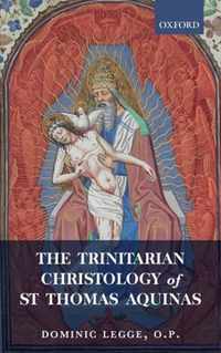 The Trinitarian Christology of St Thomas Aquinas