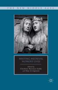 Writing Medieval Women's Lives