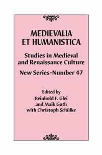 Medievalia et Humanistica, No. 47: Studies in Medieval and Renaissance Culture