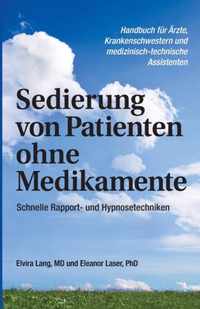 Sedierung von Patienten ohne Medikamente