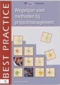 Best practice - Wegwijzer voor methoden bij projectmanagement