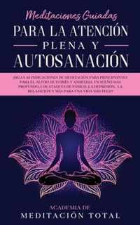 Meditaciones Guiadas Para La Atencion Plena y Autosanacion