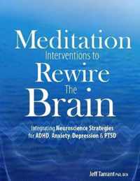 Meditation Interventions to Rewire the Brain