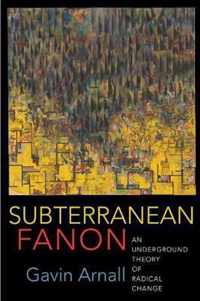 Subterranean Fanon