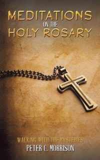 Meditations on the Holy Rosary