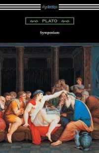 Symposium (Translated with an Introduction by Benjamin Jowett and a Preface by Friedrich Schleiermacher)