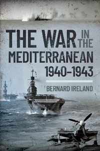 War in the Mediterranean, 1940-1943