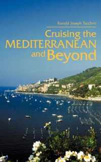 Cruising the Mediterranean and Beyond