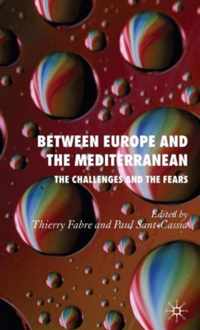 Between Europe And the Mediterranean