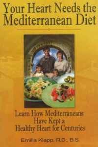 Your Heart Needs the Mediterranean Diet