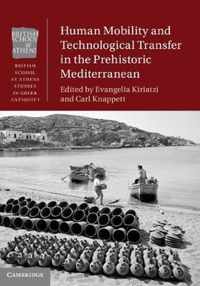 Human Mobility and Technological Transfer in the Prehistoric Mediterranean