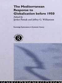 The Mediterranean Response to Globalization Before 1950