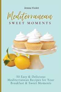 Mediterranean Sweet Moments