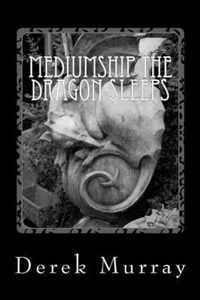 Mediumship the Dragon Sleeps