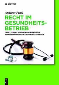 Recht im Gesundheitsbetrieb