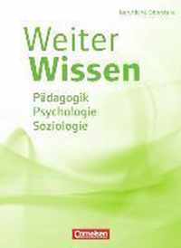 WeiterWissen - Soziales: Pädagogik, Psychologie, Soziologie. Schülerbuch