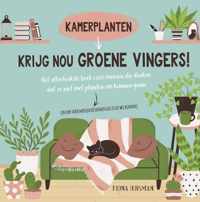 Krijg nou groene vingers!