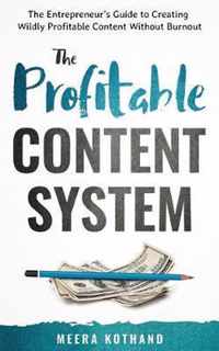 The Profitable Content System