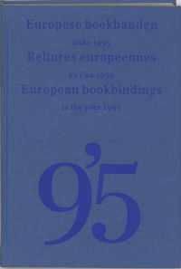 Europese Boekbanden = Reliures Europeennes = European Bookbindings / Anno 1995 = En L'An 1995 = In The Year 195