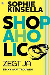 Shopaholic  -   Shopaholic zegt ja