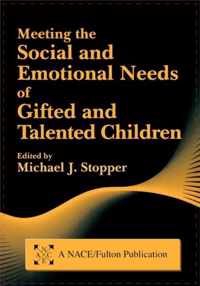 Meeting the Social and Emotional Needs of Gifted and Talented Children