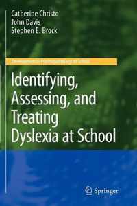 Identifying, Assessing, and Treating Dyslexia at School