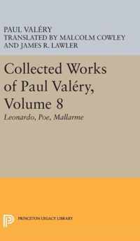 Collected Works of Paul Valery, Volume 8 - Leonardo, Poe, Mallarme