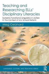 Teaching and Researching ELLs' Disciplinary Literacies