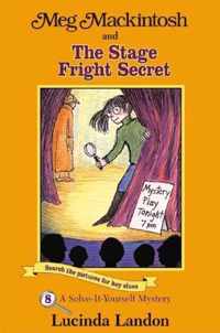 Meg Mackintosh and the Stage Fright Secret