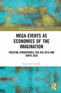 Mega-Events as Economies of the Imagination