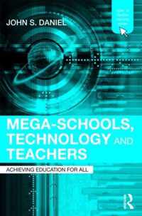 Mega-Schools, Technology and Teachers