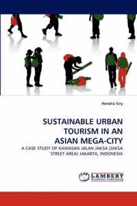 Sustainable Urban Tourism in an Asian Mega-City