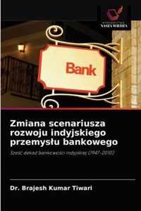 Zmiana scenariusza rozwoju indyjskiego przemyslu bankowego