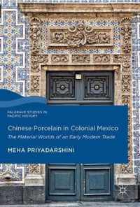 Chinese Porcelain in Colonial Mexico