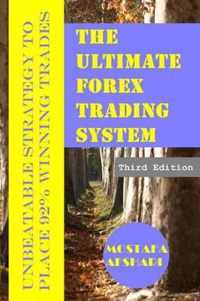 The Ultimate Forex Trading System-Unbeatable Strategy to Place 92% Winning Trades