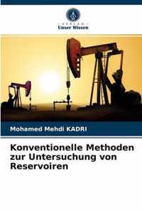 Konventionelle Methoden zur Untersuchung von Reservoiren