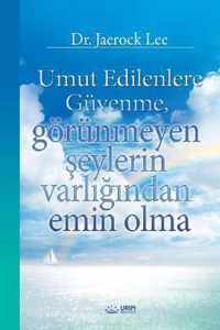 Umut Edilenlere Güvenme, görünmeyen eylerin varlndan emin olma(Turkish)