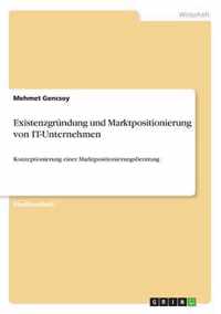 Existenzgrundung und Marktpositionierung von IT-Unternehmen