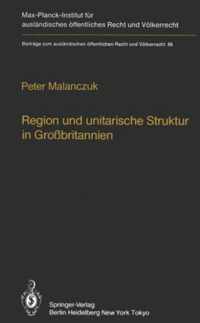 Region Und Unitarische Struktur in Grossbritannien / Regionalism and Unitary Structure in Great Britain