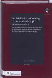 De driehoeksverhouding in het strafrechtelijk vooronderzoek