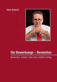 Die Bewerbungs - Revolution