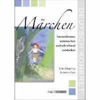 Märchen kennernlernen, untersuchen und schreibend entdecken