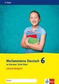 Meilensteine Deutsch in kleinen Schritten. Lesestrategien 6. Schuljahr. Ausgabe ab 2016