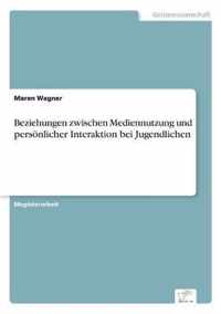 Beziehungen zwischen Mediennutzung und persoenlicher Interaktion bei Jugendlichen