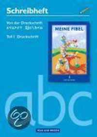 Meine Fibel. Schreibheft Druckschrift/Schulausgangsschrift 1. Druckschrift. Neubearbeitung 2004