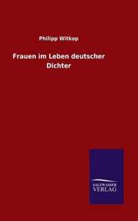 Frauen im Leben deutscher Dichter