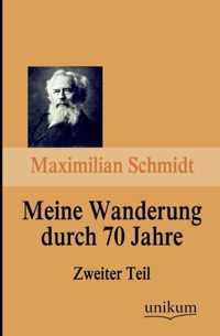 Meine Wanderung Durch 70 Jahre, Zweiter Teil