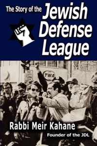 The Story of the Jewish Defense League by Rabbi Meir Kahane