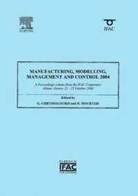 Manufacturing, Modelling, Management and Control 2004